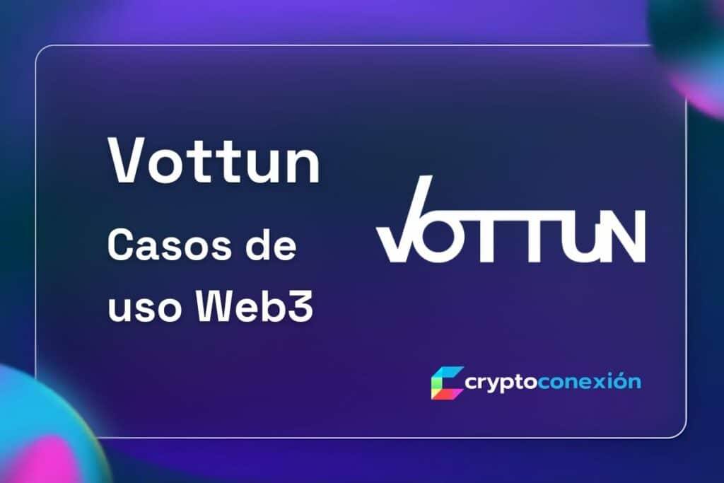 CryptoConexion, Videos, Youtube, Vottun, casos de uso web3